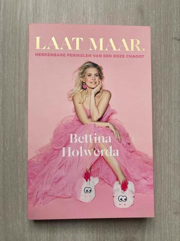 Bettina Holwerda - Laat Maar.  beschikbaar voor biedingen