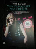 Mijn terugkeer naar de hel - Sarah Forsyth, Boeken, Verzenden, Zo goed als nieuw, Overige