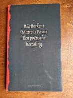 Ria Borkent - Mattëus Passie - Een poëtische hertaling, Boeken, Muziek, Gelezen, Ria Borkent, Ophalen of Verzenden, Overige onderwerpen