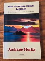 Waar de meeste ziekten beginnen - Andreas Moritz, Ophalen of Verzenden