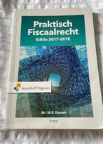 Praktisch Fiscaalrecht - M.P. Damen, editie 2017-2018, Boeken, Ophalen of Verzenden, Zo goed als nieuw, Economie en Marketing
