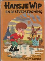 Hansje Wip en de overstroming-Nelly Kunst-Ill.Carol Vogel, Ophalen of Verzenden, Nelly Kunst, Fictie algemeen