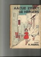 K Norel- Aaltje zoekt de Herders- HC- ca 1954, Antiek en Kunst, Verzenden