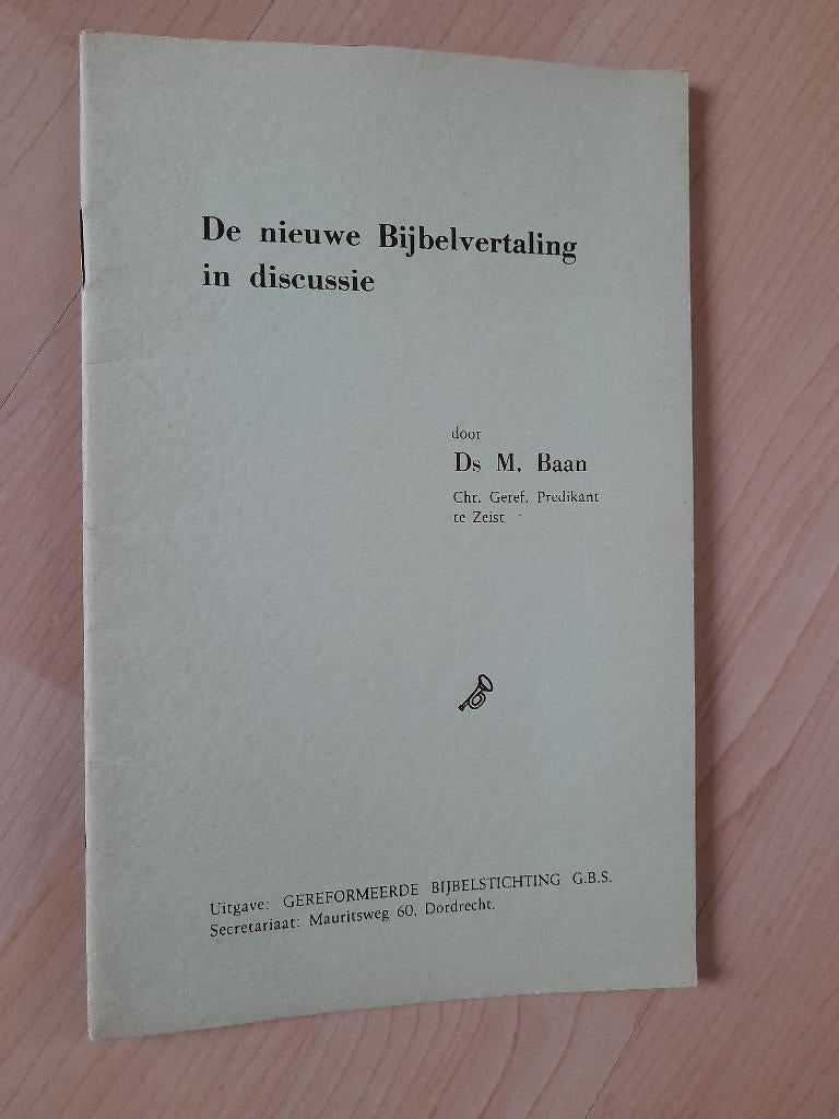 DE NIEUWE BIJBELVERTALING IN DISCUSSIE Ds M Baan, Ophalen of Verzenden, Gelezen