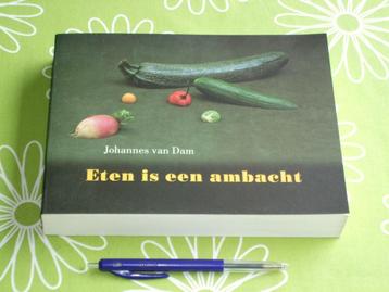 Eten is een ambacht - Johannes van Dam beschikbaar voor biedingen