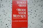 Mode voor Moskou, laatste hoofdstuk, Tomas Ross, Ophalen of Verzenden, Zo goed als nieuw, Tomas Ross, Nederland