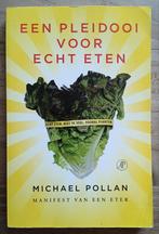 Michael Pollan, Een pleidooi voor echt eten, Ophalen of Verzenden, Gelezen, Dieet en Voeding