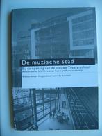 De Muzische Stad. Bij de Opening van de nieuwe Theaterschool, Ophalen of Verzenden, 20e eeuw of later, Zo goed als nieuw