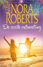 rom. NORA ROBERTS - De eerste ontmoeting, Ophalen of Verzenden, Zo goed als nieuw, Nederland, Nora Roberts