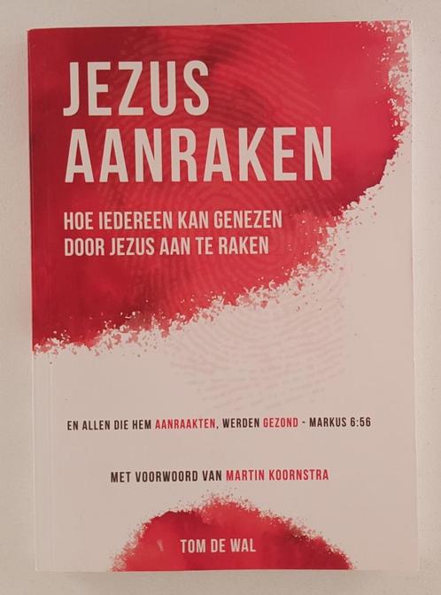 Wal, Tom de - Jezus aanraken / Hoe iedereen kan genezen door, Boeken, Godsdienst en Theologie, Gelezen, Verzenden