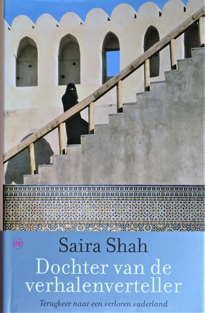 DOCHTER VAN DE VERHALENVERTELLER > SAIRA SHAH - AFGHANISTAN, Boeken, Biografieën, Nieuw, Politiek, Ophalen of Verzenden