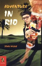 Adventure in Rio - John Milne, Ophalen of Verzenden, Gelezen, John Milne, Fictie