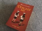 Vergeef me…….Wally Lamb……..218, Ophalen of Verzenden, Zo goed als nieuw, Nederland