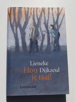 Avonturen Lemniscaat 1557: L. Dijkzeul - Hou je taai ! 13+, Boeken, Lieneke Dijkzeul, Ophalen of Verzenden, Zo goed als nieuw