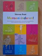 Mensenkinderen! Steven Pont - Opvoeding 0-4 jaar voor € 8,50, Boeken, Ophalen of Verzenden, Zo goed als nieuw, Opvoeding tot 6 jaar