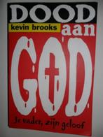 Dood aan god Kevin Brooks nieuw vanaf 15-18, Nieuw, Ophalen of Verzenden, Nederland