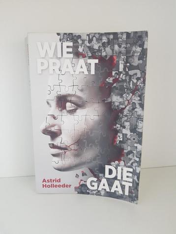 Wie Praat, Die Gaat - Astrid Holleeder | 2025 beschikbaar voor biedingen