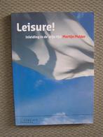 Leisure! Inleiding in de vrije tijd * ISBN 9789046902400., Nieuw, Martijn Mulder, Alpha, HBO