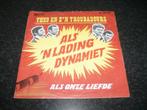 Theo en z'n Troubadours - Als 'n lading dynamiet, Ophalen of Verzenden, Gebruikt, Nederlandstalig, Single
