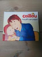 Caillou houdt van papa - Kinderboek, Boeken, Kinderboeken | Baby's en Peuters, Ophalen of Verzenden, Gelezen, Christine L'Heureux