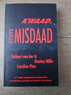 Kwaad. Echte Misdaad - Waargebeurde Misdaadverhalen, Ophalen of Verzenden, Gelezen, Volkert van der G., Stanley Hillis, Caroline Pino