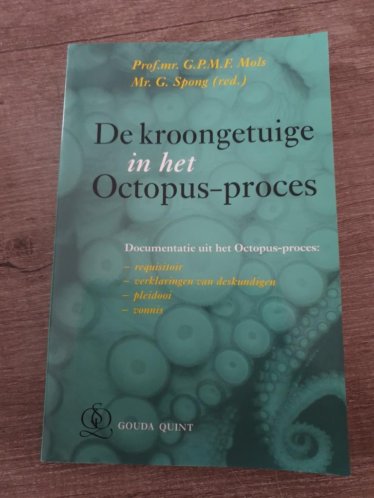 De Kroongetuige in het Octopus-proces - Juridisch Boek, Ophalen of Verzenden, Gelezen, Prof.mr. G.P.M.F. Mols, Mr. G. Spong (red.)