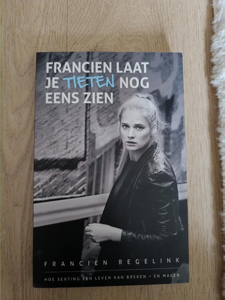 Francien laat je tieten nog eens zien, Boeken, Ophalen of Verzenden, Nieuw, Overige