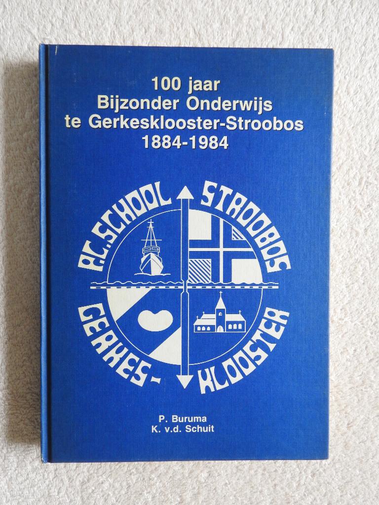 100 jaar Onderwijs te Gerkesklooster-Stroobos 1884-1984, Ophalen of Verzenden, Zo goed als nieuw