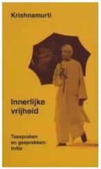 Innerlijke Vrijheid Toespraken en gesprekken: India, Ophalen of Verzenden, Zo goed als nieuw, Cultuurfilosofie