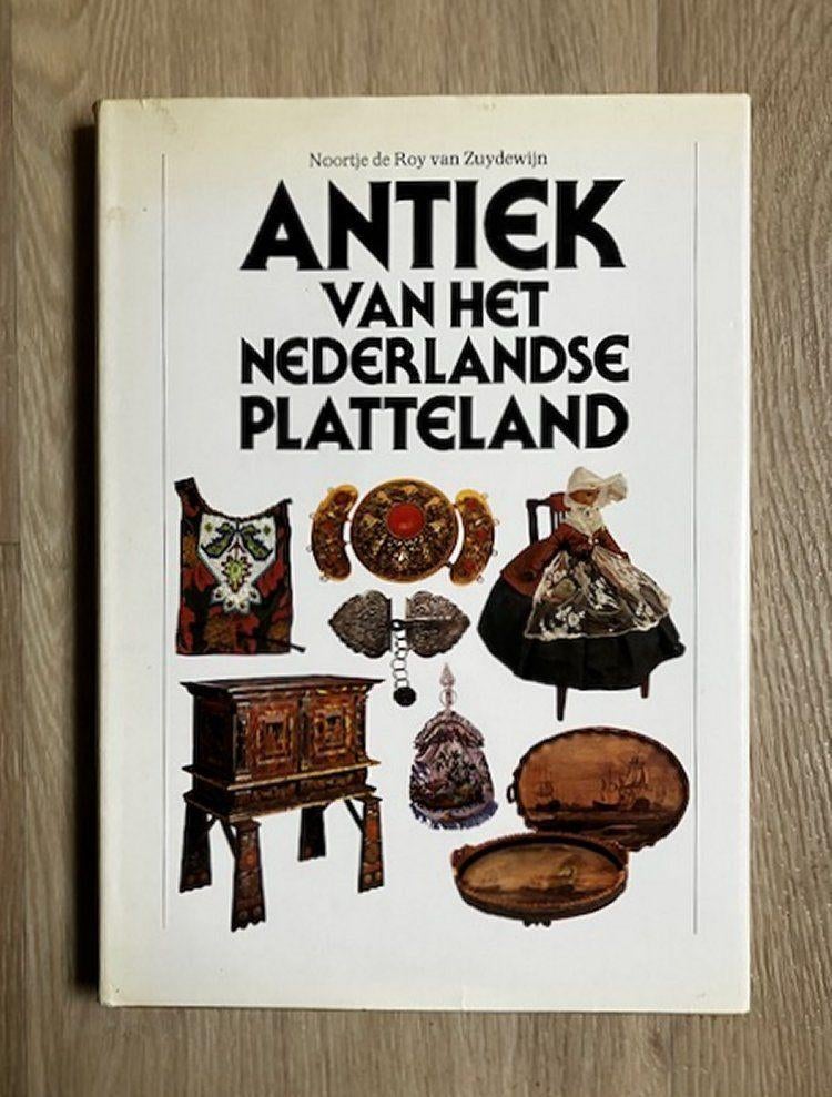 Antiek van het Nederlandse platteland, Boeken, Gelezen, 19e eeuw, Ophalen of Verzenden, Noortje de Roy van Zuyderwijn