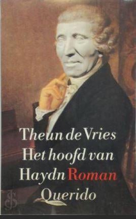Theun de Vries - Het hoofd van Haydn, Boeken, Ophalen of Verzenden, Gelezen