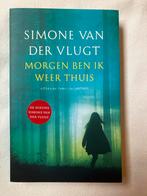 Morgen ben ik weer thuis - Simone van der Vlugt, Ophalen of Verzenden, Zo goed als nieuw, Nederland
