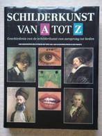 Schilderkunst van A tot Z: geschiedenis van de schilderkunst, Boeken, Gelezen, Ophalen of Verzenden, Schilder- en Tekenkunst