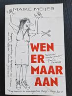 Maike Meijer - Wen er maar aan, Boeken, Literatuur, Ophalen of Verzenden, Maike Meijer, Nederland