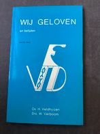Wij geloven en belijden, ds H.Veldhuizen/ W.Verboom, Boeken, Ophalen of Verzenden, Gelezen