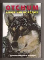 Sledehond Otchum leider van de roedel - Nicolas Vanier, Boeken, Nieuw, Honden, Ophalen of Verzenden