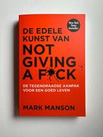 De edele kunst van not giving a fuck Mark Manson, Boeken, Ophalen of Verzenden, Zo goed als nieuw