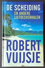 De scheiding - en andere liefdesverhalen - Robert Vuijsje, Ophalen of Verzenden, Gelezen, Nederland