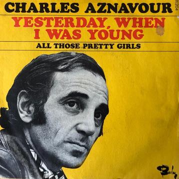1971  Charles Aznavour          Yesterday When I Was Young   beschikbaar voor biedingen