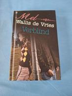 Verblind, Mel Wallis de Vries, Ophalen of Verzenden, Zo goed als nieuw, Mel Wallis de Vries
