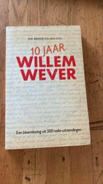 10 jaar Willem Wever Dik Bikker Jan Hol, Ophalen of Verzenden, Gelezen