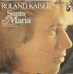 Roland Kaiser-Santa Maria, Overige genres, Gebruikt, Ophalen of Verzenden, 7 inch