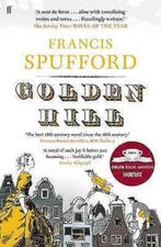 Francis Spufford -  Golden Hill, Ophalen of Verzenden, Zo goed als nieuw, Francis Spufford, Fictie