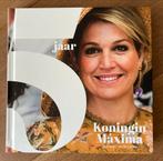5 Jaar Koningin Máxima - boek harde kaft, Ophalen, Zo goed als nieuw, Nederland, Tijdschrift of Boek