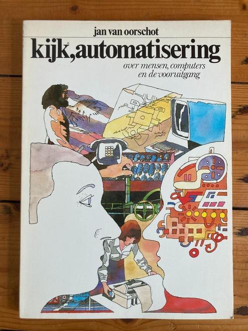 Automatisering 1983 geschiedenis computers vooruitgang ‘80, Boeken, Informatica en Computer, Zo goed als nieuw, Vakgebied of Industrie