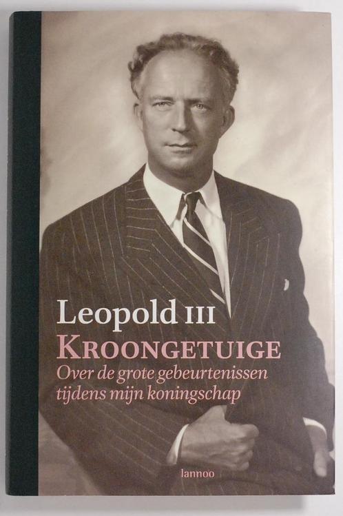 Leopold III - Kroongetuige (2001), Boeken, Geschiedenis | Wereld, Zo goed als nieuw, Europa, 20e eeuw of later, Verzenden