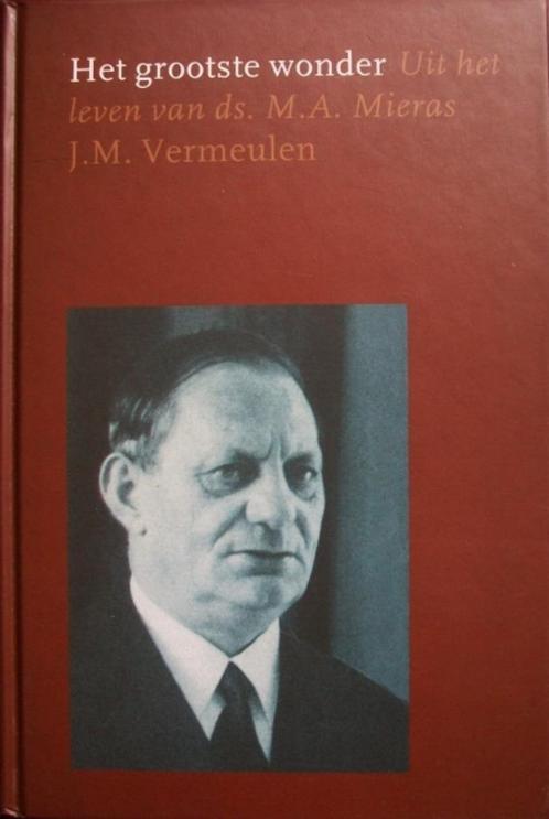 J.M. Vermeulen - Het grootste wonder (ds. M.A. Mieras), Boeken, Godsdienst en Theologie, Gelezen, Christendom | Protestants, Ophalen of Verzenden