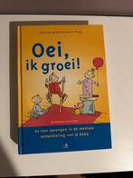 Oei ik groei, Boeken, Ophalen of Verzenden, Zo goed als nieuw, Opvoeding tot 6 jaar