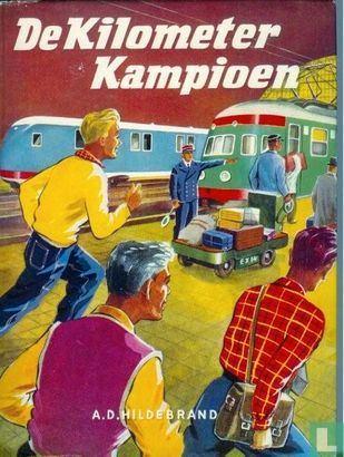 DE KILOMETER-KAMPIOEN Anton D. Hildebrand, Boeken, Prentenboeken en Plaatjesalbums, Zo goed als nieuw, Plaatjesalbum, Ophalen of Verzenden
