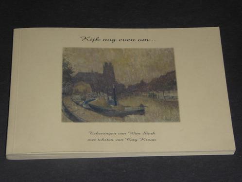 Kijk nog even om ...Wim Sterk/Caty Kroon, Boeken, Kunst en Cultuur | Beeldend, Zo goed als nieuw, Schilder- en Tekenkunst, Verzenden